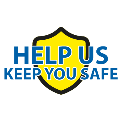 Help us keep you safe